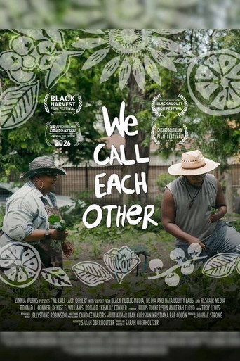 Movie poster for We Call Each Other (2025)