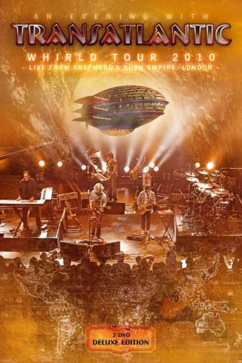 Movie poster for Transatlantic: Whirld Tour 2010: Live from Shepherd’s Bush Empire, London (2010)