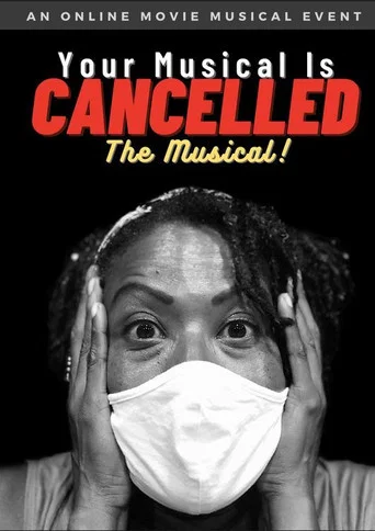 Movie poster for Your Musical is Cancelled: The Musical! (2020)