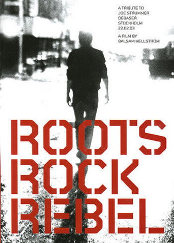 Movie poster for Roots Rock Rebel: A Tribute to Joe Strummer (2005)