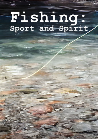 Movie poster for Fishing: Sport and Spirit (2023)