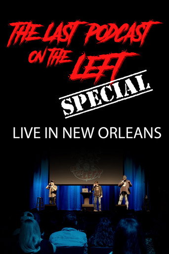 Last Podcast on the Left: Live in New Orleans poster