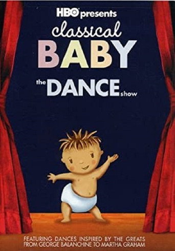 Movie poster for Classical Baby: The Dance Show (2005)