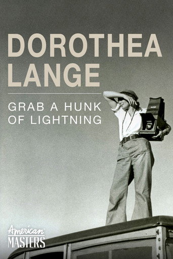 Movie poster for Dorothea Lange: Grab a Hunk of Lightning (2014)
