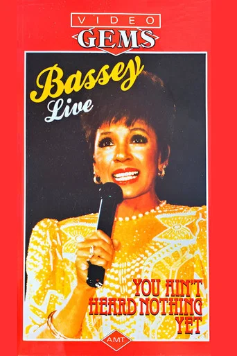 Movie poster for Shirley Bassey - You Ain't Heard Nothing Yet (1985)
