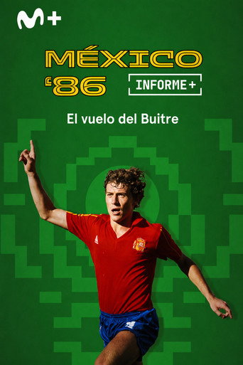 Movie poster for Informe Plus+. México 86 el vuelo del Buitre (2026)