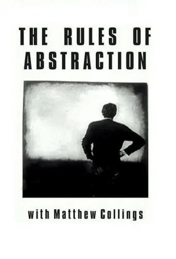 Movie poster for The Rules of Abstraction with Matthew Collings (2014)