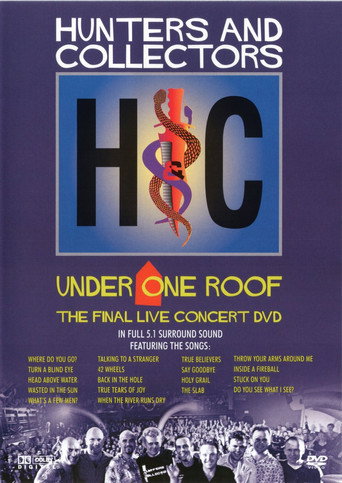 Movie poster for Hunters & Collectors: Under One Roof (2003)