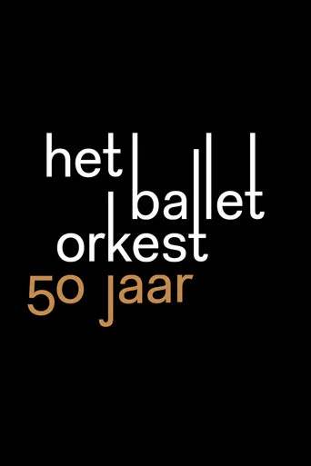 Movie poster for 50 Years of Dutch Ballet Orchestra (2016)