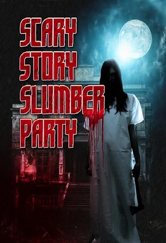 Movie poster for Scary Story Slumber Party (2017)