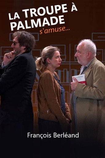 Movie poster for La troupe à Palmade s'amuse avec...François Berléand (2020)