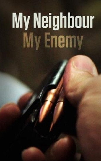 Movie poster for My Neighbour, My Enemy (2013)