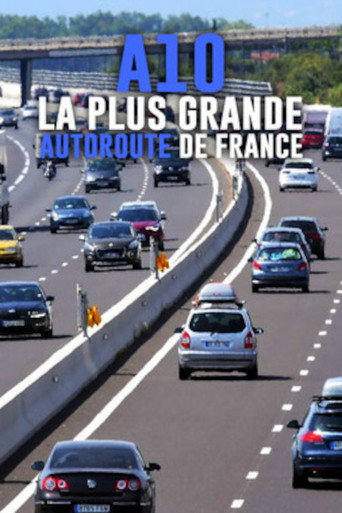 Movie poster for A10 : la plus grande autoroute de France (2022)