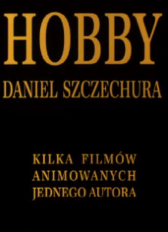 Movie poster for Hobby. Daniel Szczechura. Kilka filmów animowanych jednego autora (2002)