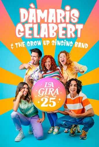 Movie poster for La gira dels 25. Dàmaris Gelabert & The Grow Up Singing Band (2023)