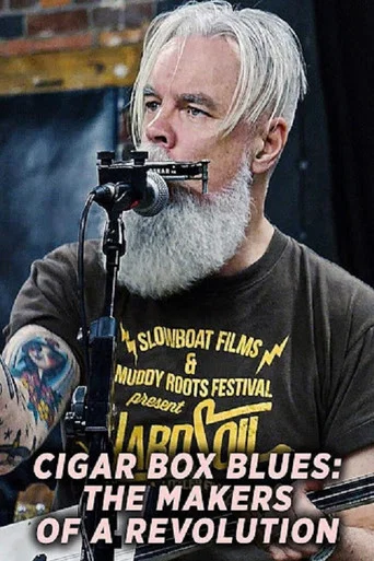 Movie poster for Cigar Box Blues: The Makers of a Revolution (2020)