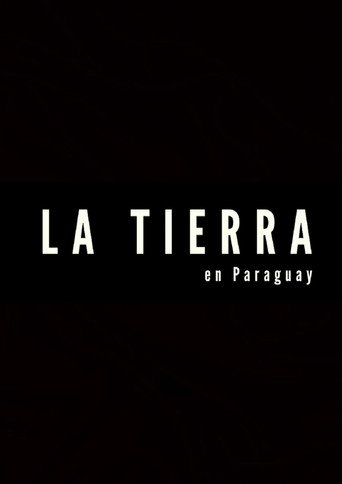 Movie poster for La tierra en Paraguay (2012)