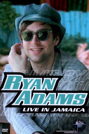 Movie poster for Ryan Adams - Live in Jamaica (2003)