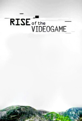 Series poster for Rise of the Video Game (2007)