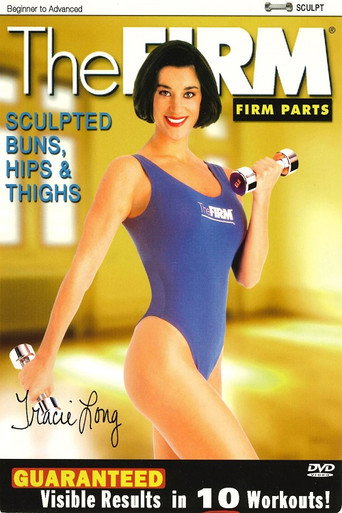 Movie poster for The Firm Parts - Sculpted, Buns, Hips & Thighs (1998)