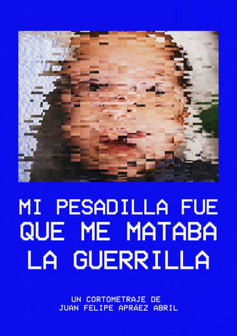 Movie poster for Mi pesadilla fue que me mataba la guerrilla