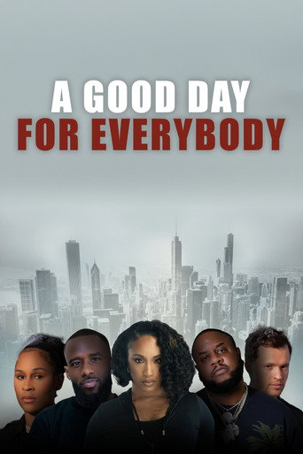 Movie poster for A Good Day for Everybody (2022)
