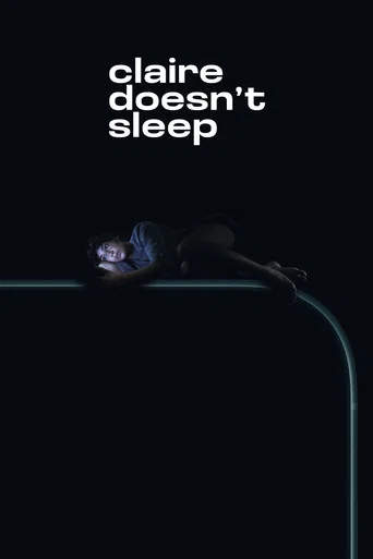 Movie poster for Claire Doesn't Sleep