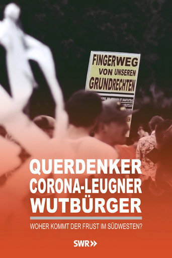 Movie poster for Querdenker, Corona-Leugner, Wutbürger - Woher kommt der Frust im Südwesten? (2020)
