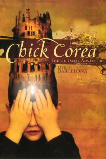 Movie poster for Chick Corea: The Ultimate Adventure Live In Barcelona 2007 (2012)