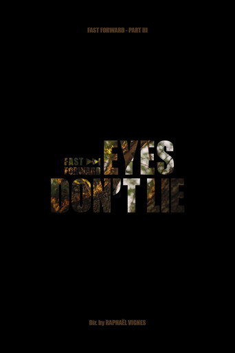 Movie poster for Eyes don't Lie - Fast Forward Pt.3 (2024)
