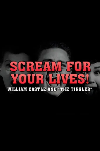 Movie poster for Scream For Your Lives: William Castle and 'The Tingler' (1999)