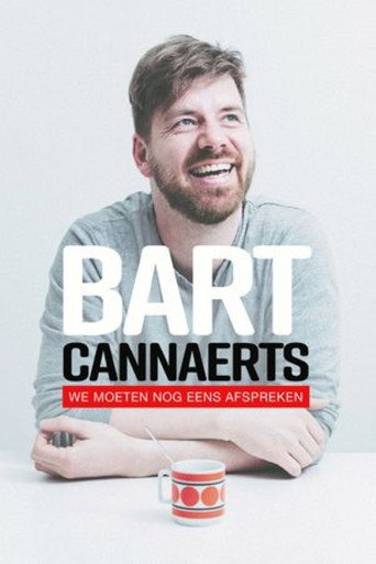 Bart Cannaerts: We Moeten Nog Eens Afspreken poster