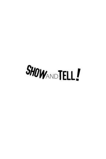 Movie poster for Show and Tell! (2018)