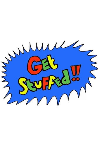 Series poster for Get Stuffed (1991)