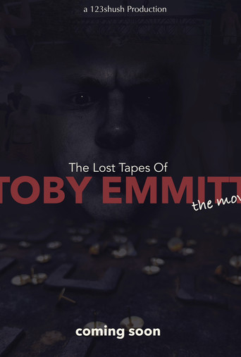 Movie poster for The Lost Tapes Of Toby Emmitt: The Movie (2022)