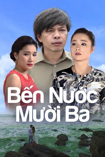 Series poster for Bến Nước Mười Ba (2017)