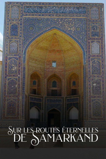 Movie poster for Sur les routes éternelles de Samarkand (2022)