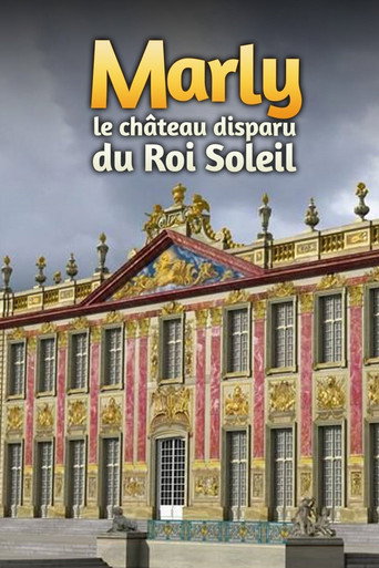 Movie poster for Marly, le château disparu du Roi Soleil (2015)