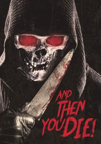 Movie poster for And Then YOU Die! (2013)