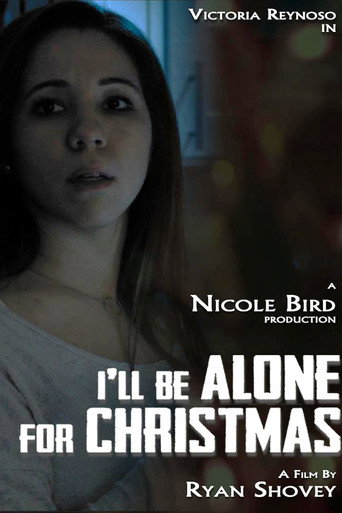 Movie poster for I'll Be Alone for Christmas (2015)