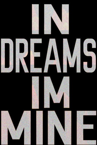 Movie poster for IN DREAMS, IM MINE (2016)