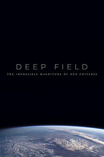 Movie poster for Deep Field: The Impossible Magnitude of our Universe (2018)