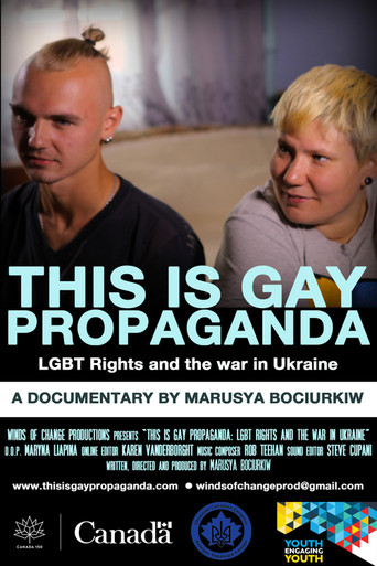 Movie poster for This Is Gay Propaganda: LGBT Rights & the War in Ukraine (2015)