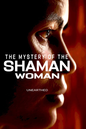 Movie poster for Unearthed - The Mystery of the Shaman Woman (2024)