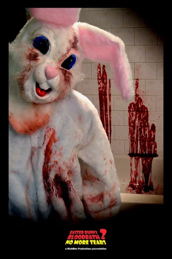 Movie poster for Easter Bunny Bloodbath 2: No More Tears (2020)
