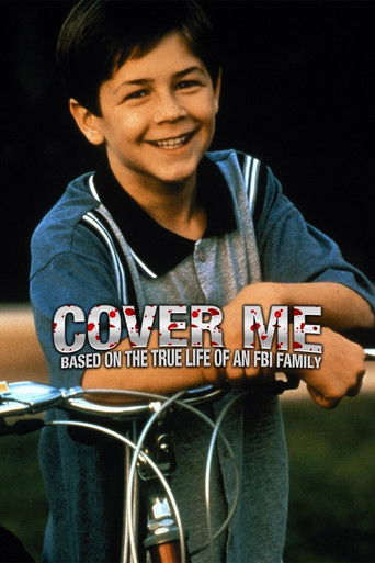 Cover Me: Based on the True Life of an FBI Family poster