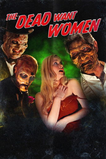 The Dead Want Women poster