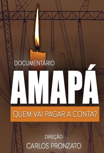 Movie poster for Amapá, Quem Vai Pagar a Conta? (2021)