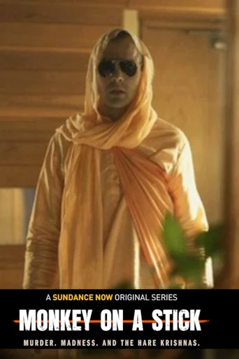 Series poster for Monkey on a Stick: Murder, Madness, and the Hare Krishnas (2024)
