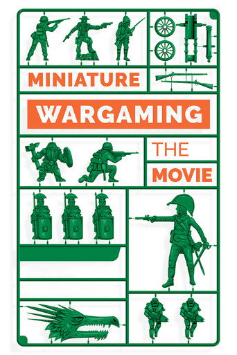 Movie poster for Miniature Wargaming: The Movie (2018)